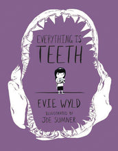 Load image into Gallery viewer, Everything Is Teeth:HGN: