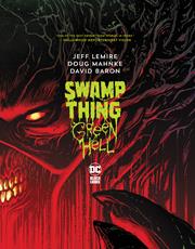 Swamp Thing Green Hell:HC: