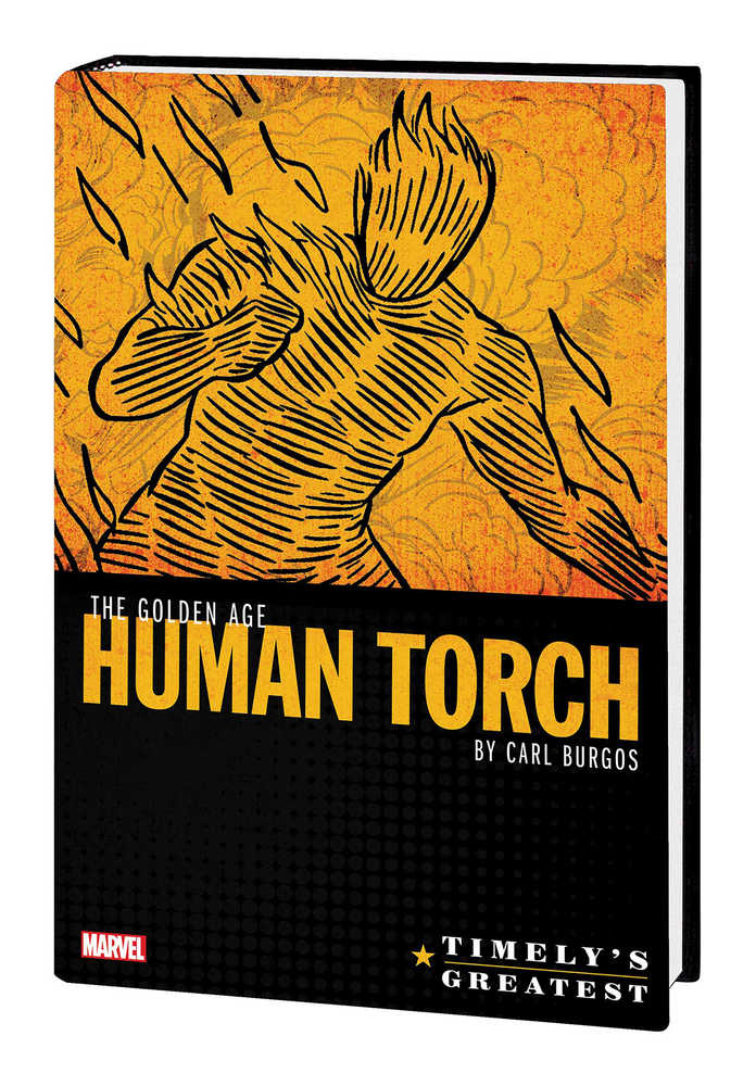 Timelys Greatest Human Torch By Burgos Omnibus Hardcover