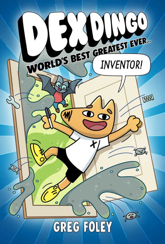 Dex Dingo: World'S Best Greatest Ever Inventor