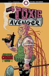 Toxic Avenger Comics #2 Cover B 3 Copy Matt Bors Unlock Variant (Mature)