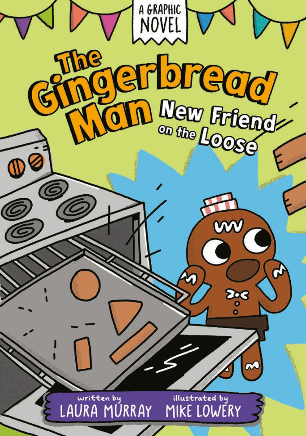 The Gingerbread Man: New Friend On The Loose: A Graphic Novel