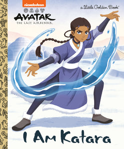 I Am Katara Avatar Little