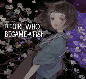 Girl Who Became A Fish:HC: