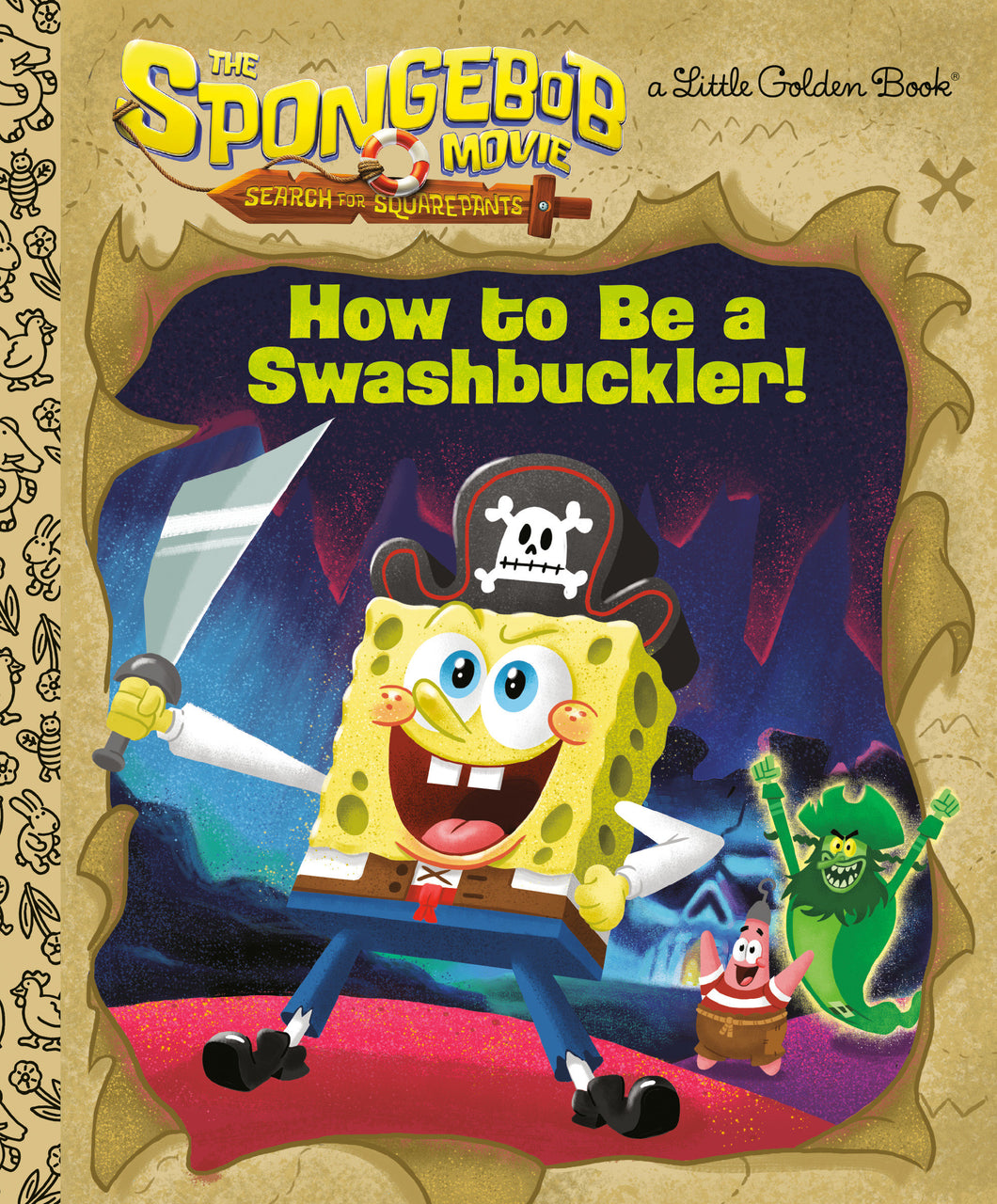 The Sponge Bob Movie: Search For Square Pants: How To Be A Swashbuckler!