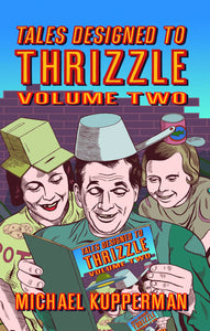 Tales Designed to Thrizzle:T 2