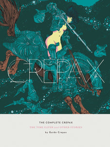 Crepax:THC: Complete: Time E