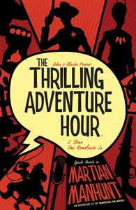 Thrilling Adventure Hour:TPB: