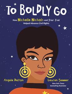 To Boldly Go How Nichelle