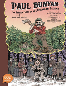 Paul Bunyan:HC: The Invention