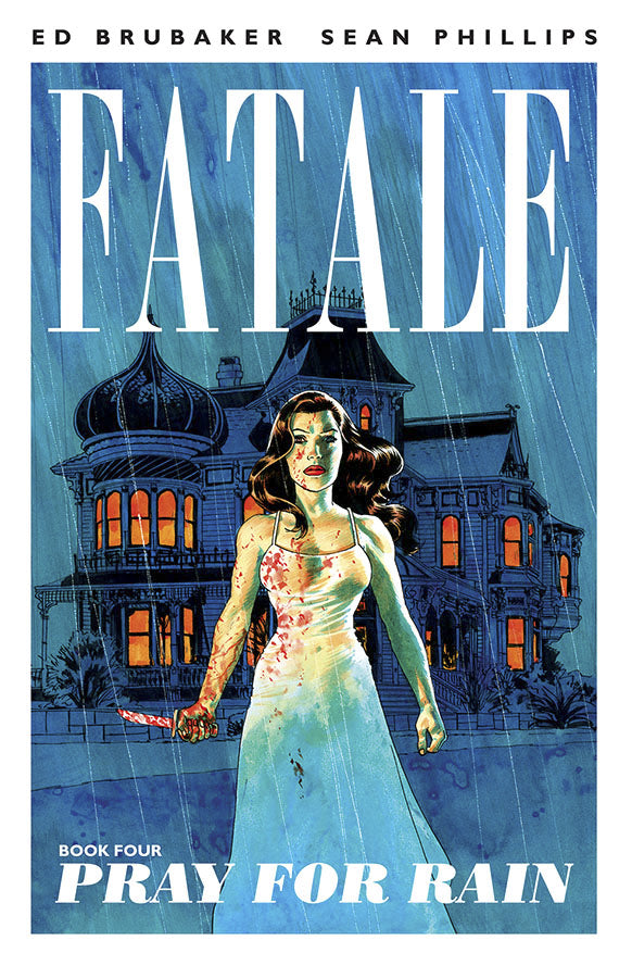 Fatale:TPB: 4-Pray for Rain