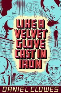 Dan Clowes: Eightball:TPB: Like A Velvet Glove Cast In Iron