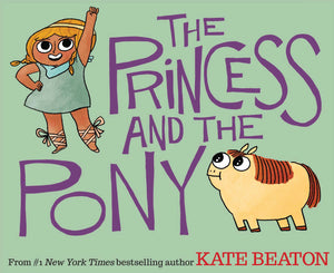 Princess + the Pony Yr:HC: