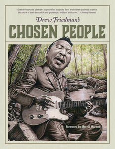 Drew Friedman`s Chosen People