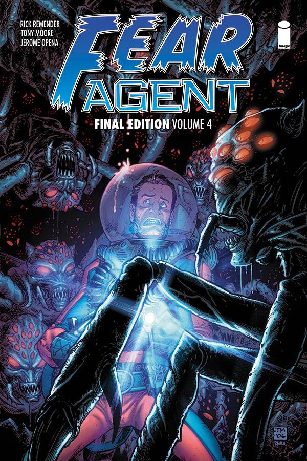 Fear Agent:TPB: Final Ed 4
