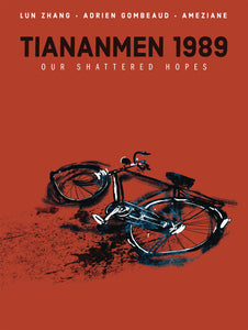 Tiananmen 1989 Our Shattered H