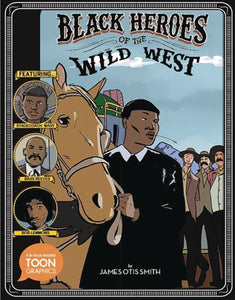 Black Heroes of Wild West: