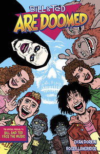 Bill + Ted Are Doomed:TPB: