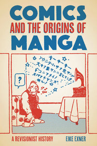 Comics + Origins of Manga