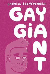 Gay Giant A Memoir:GN: