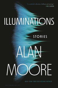 Illuminations Stories By Alan Moore