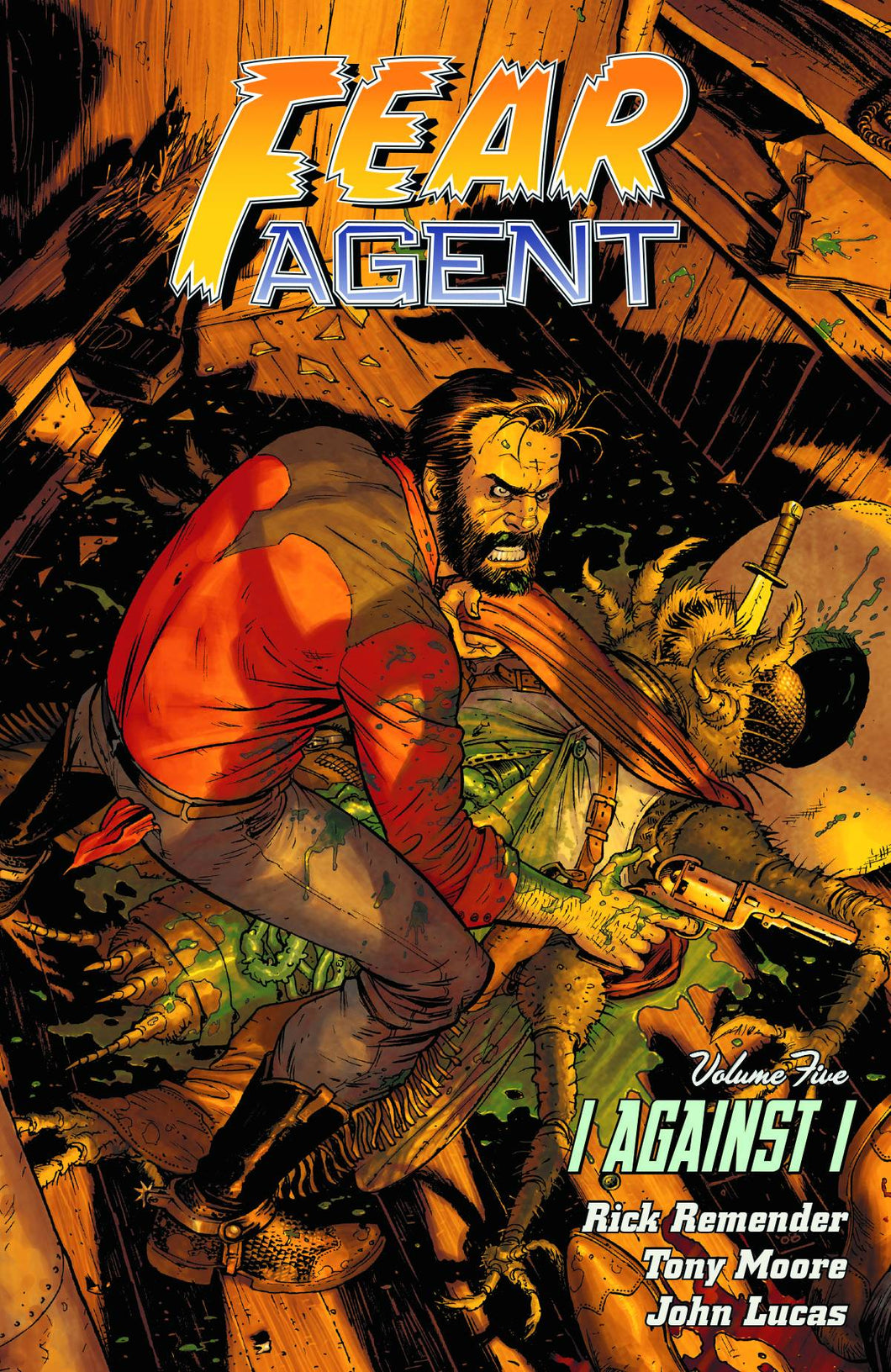 Fear Agent:TPB: 5 I Agianst I