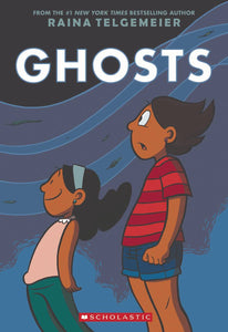 Ghosts:GN: By Raina Telgmeier