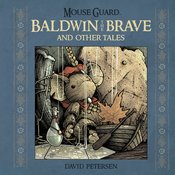 Mouse Guard:THC: Baldwin Brave Other Tales