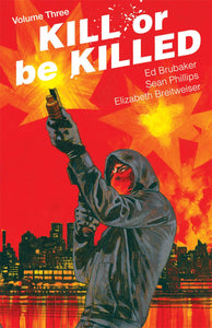 Kill Or Be Killed:TPB: 3