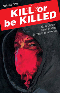 Kill Or Be Killed:TPB: 1